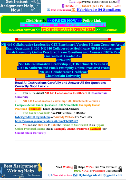 NR 446 Collaborative Leadership CJE Benchmark Version 2 Exam Complete Actual Exam Questions 1- 100 NR 446 Collaborative Healthcare NR446 Midterm and Finals Examplify Online Proctored Exam - Your Assignment Handlers (Bypass_proctored_Exams)