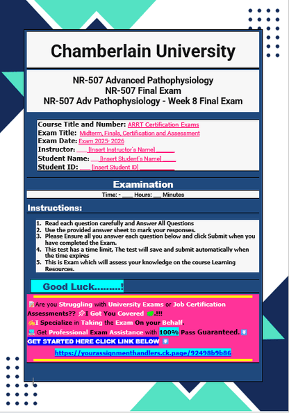 NR507 Week 8 Final Exam Due 25th June 2025 NR 507 Advanced Pathophysiology Complete Question 1-100 (Actual Exam Proctored via Examplify) With Correct Answers | 100% Pass Guaranteed | Graded A+ | - Your Assignment Handlers (Bypass_proctored_Exams)