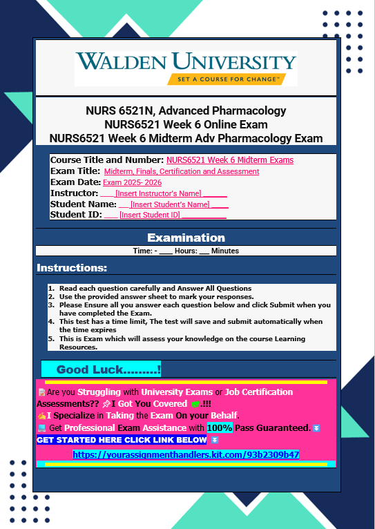 NURS6521 Week 6 Midterm Exam Complete Questions 1-101 Actual Online Exam NURS 6521N, Advanced Pharmacology Exam Questions and Answers - Your Assignment Handlers (Bypass_proctored_Exams)