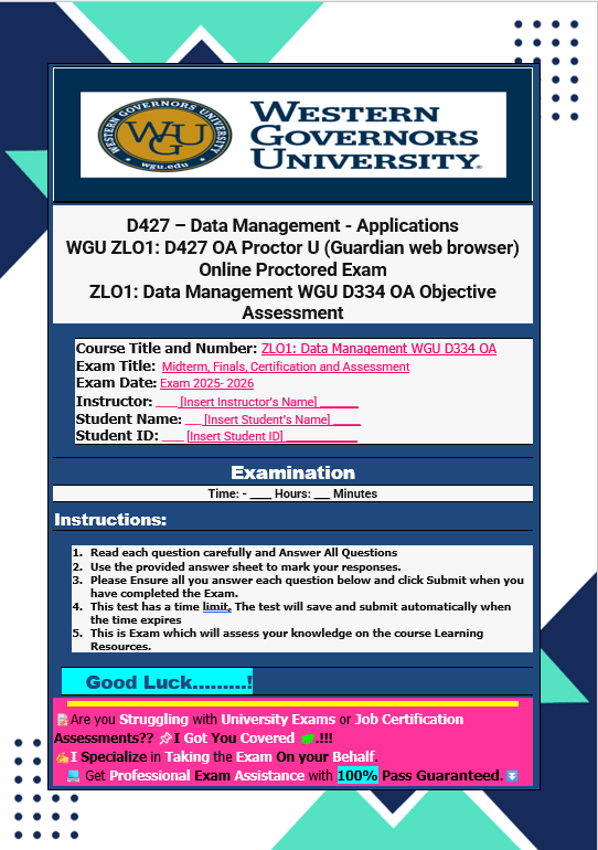 ZLO1: Data Management WGU D427 OA Objective Assessment Complete Actual Exam Questions 6 - 60 Screenshots D427 Data Management - Applications Exam Questions and Answers - Your Assignment Handlers (Bypass_proctored_Exams)